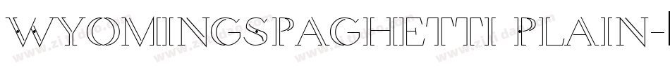 WyomingSpaghetti Plain字体转换
